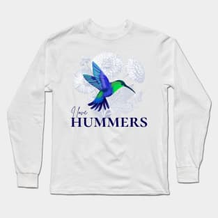 I love Hummers - Hummingbird Colibri Floral Long Sleeve T-Shirt